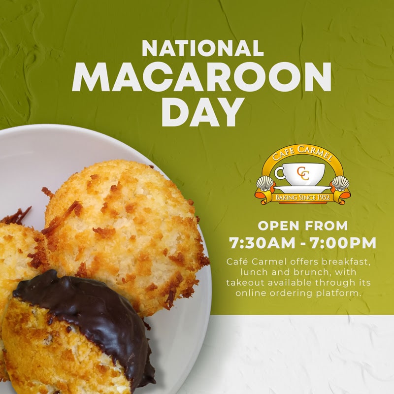 May 31 National Macaroon Day Café Carmel