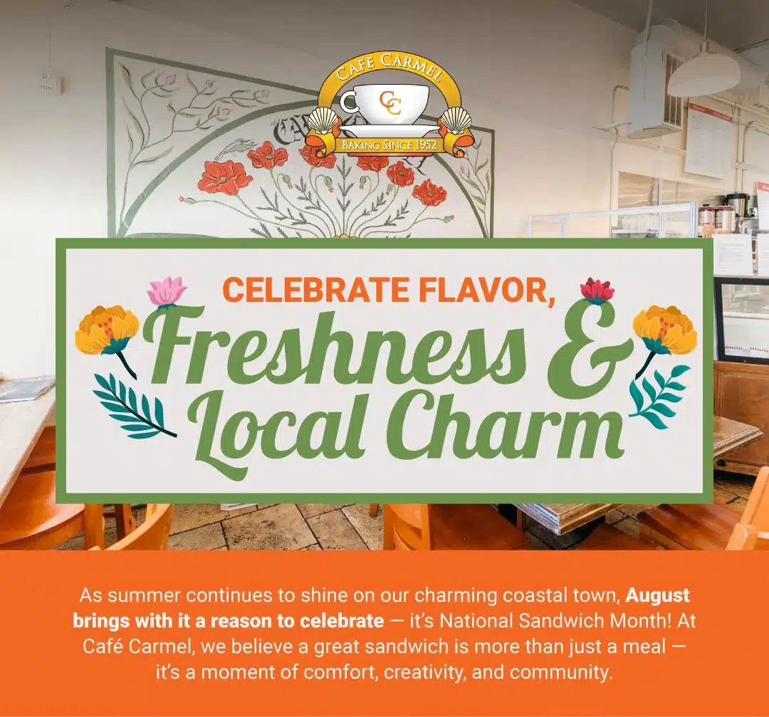 CC - August Sizzles at Café Carmel – Celebrate National Sandwich Month + More Inside! 1