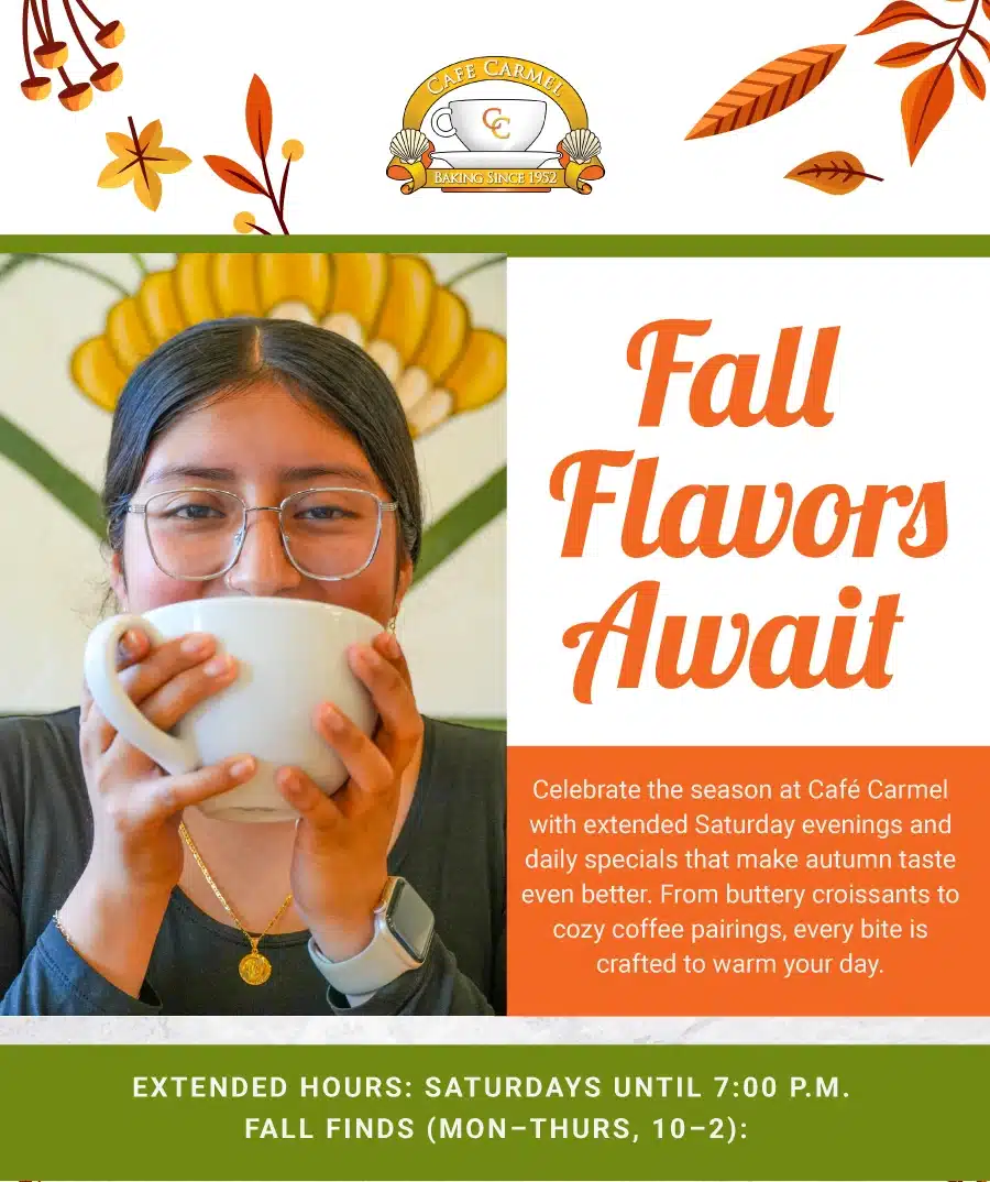 Fall Flavors Await at Café Carmel!
