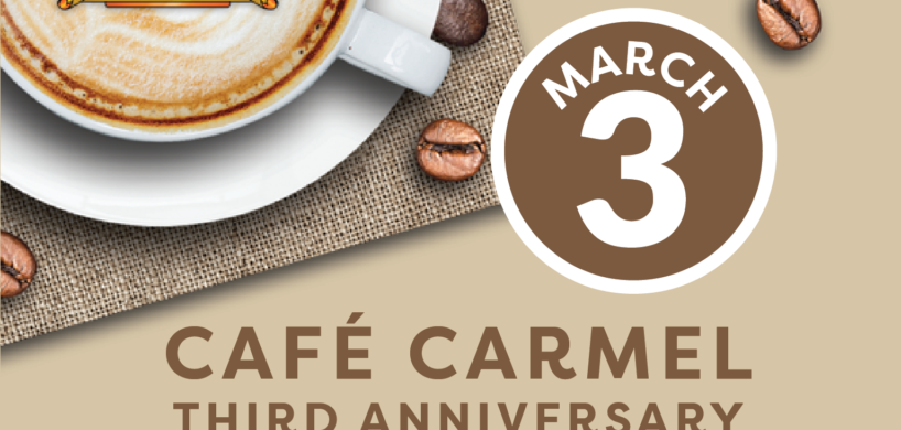 Cafe Carmel Third Anniversary Special Gathering