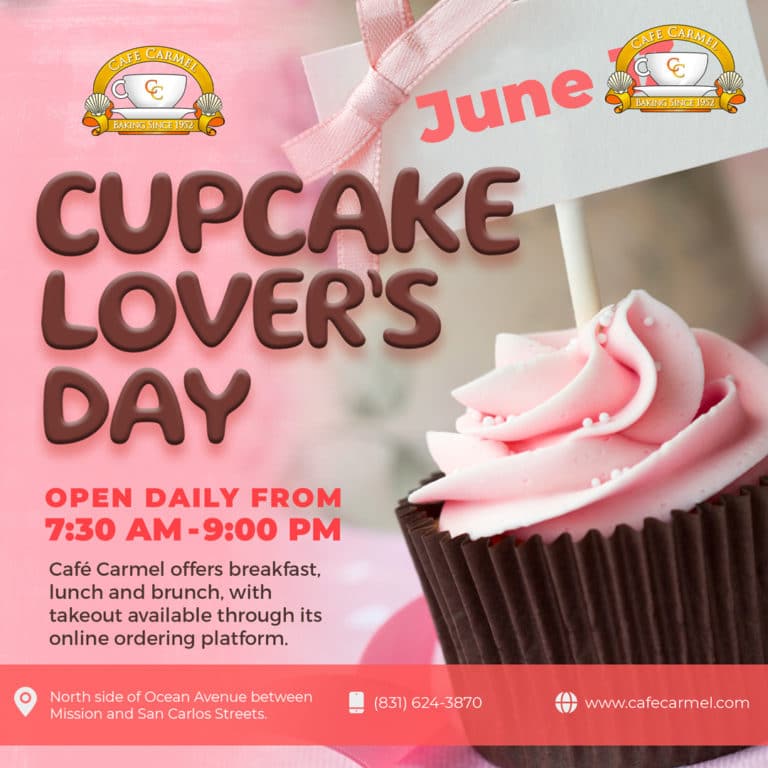 June 13 Cupcake Lover's Day Café Carmel