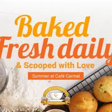 CC - Baked Fresh Daily & Scooped with Love — Summer at Café Carmel 1