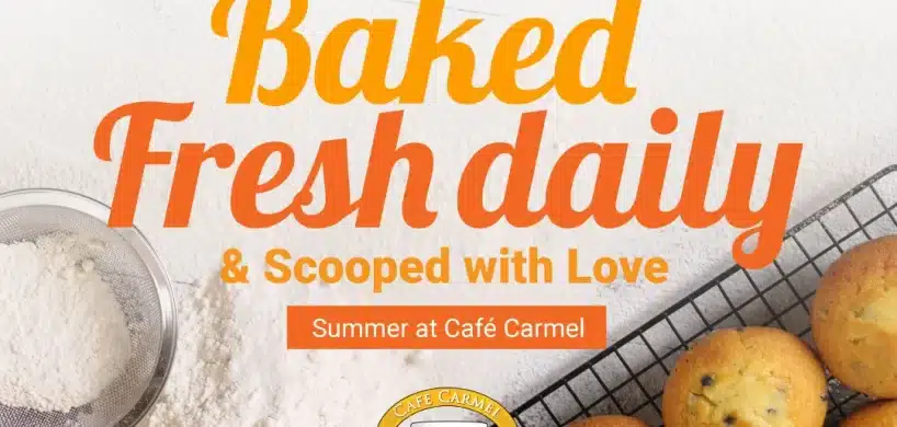CC - Baked Fresh Daily & Scooped with Love — Summer at Café Carmel 1