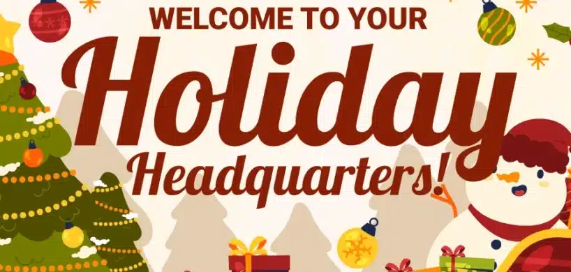 Welcome to Your Holiday Headquarters 2025